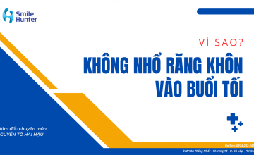 VÌ SAO KHÔNG NHỔ RĂNG KHÔN VÀO BUỔI TỐI